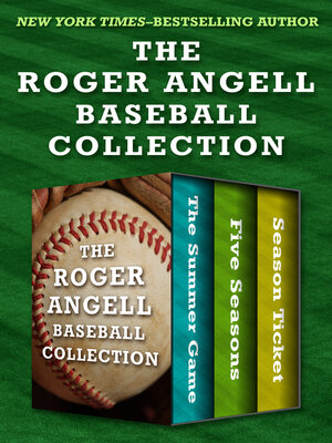 cover image of Roger Angell Baseball Collection